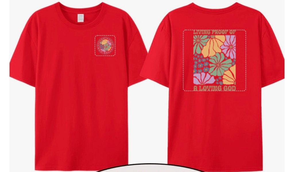 Living Proof of a Loving God – Christian T-Shirt